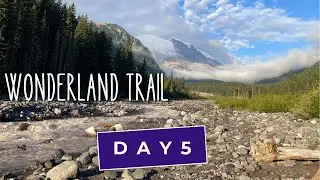 Backpacking the Wonderland Trail. DAY 5: White River to Indian Bar