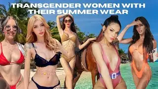 BEAUTIFUL TRANSGENDER WITH THEIR STUNNING AND HOT SUMMER SWIMSUIT