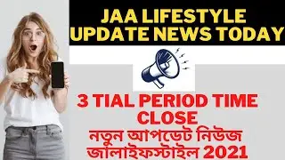 jaa lifestyle New Update In Bangla || jaa lifestyle today update|| July 2021 ||  বাংলা টিউটোরিয়াল |