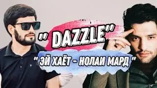 Dazzle - Эй Хаёт ( Нолаи як Мард 2023 )