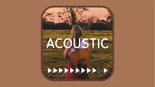 Top Acoustic Songs 2023 | Most Popular Guitar Cover Songs | Tiktok Trending Songs Acoustic Cover