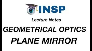[ JEE MAINS ADVANCED & OLYMPIADS ] ACCESS THE INSP LIVE LECTURE NOTES OF OPTICS [PLANE MIRROR ]