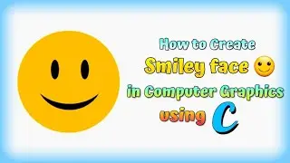 create smiley face in computer graphics
