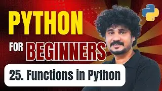Python for Beginners | 25 Functions in Python