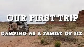 Our First Camping Trip As A Family Of 6