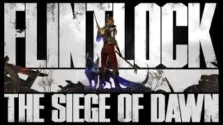 FLINTLOCK THE SIEGE OF DAWN: СТРИМ - ОБЗОР