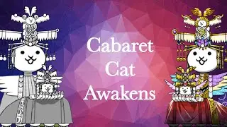 Unlocking and True Forming Cabaret Cat! - The Battle Cats