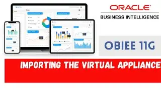 OBIEE in Oracle Linux Environment || Importing the Virtual Appliance