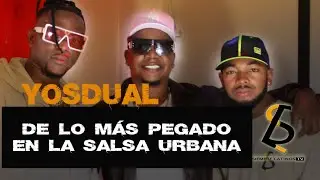 DE LOS MÁS PEGADO EN LA SALSA URBANA - YOSDUAL 🔥 (SIEMPRE LATINOS TV) 🔥🎥