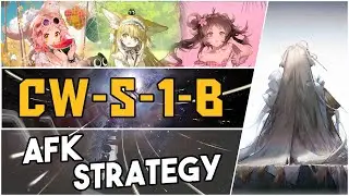 CW-S-1-B | AFK Strategy |【Arknights】
