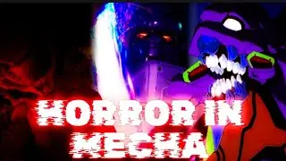 The horrors of mecha