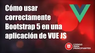 How to integrate Bootstrap 5 into a Vue project: Step-by-step tutorial