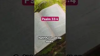 God Is Faithful! (Psalm 33:4)