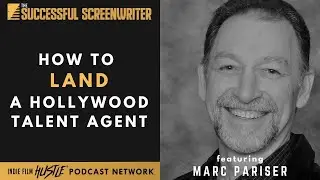 How To Land A Hollywood Talent Agent | Best Ways To Land A Hollywood Talent Agent
