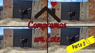 COMPRAMOS UM LOTE! ATERRO DO LOTE, E COMEÇANDO A ENTIJOLAR! PARTE 2