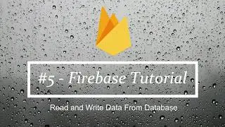 #5 - Firebase tutorial - Read,write and delete data from database - Part-1