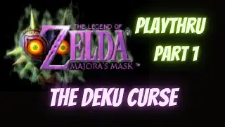 Majora's Mask Playthrough - Part 1 - Deku Link