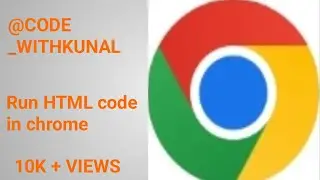 How to run HTML program using notepad and chrome  
