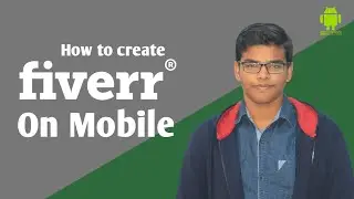 How to create fiverr account bangla tutorial | make fiverr seller account in mobile