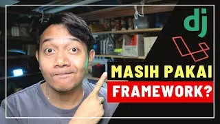 KENAPA SIH PAKAI FRAMEWORK?
