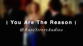 You Are The Reason Edit Audio | Calum Scott |