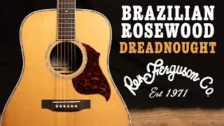 Ren Ferguson Co. - Brazilian Rosewood Dreadnought Demo (Part 2)