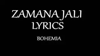 ZAMANA JALI - LYRICS Song - BOHEMIA