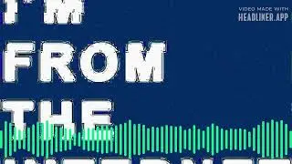 I'M FROM THE INTERNET - The Dumbest Boy On The Forums (with Andy Sell)