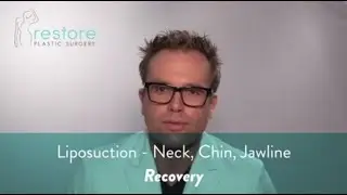 Liposuction Neck, Chin, Jawline Recovery -Recovery