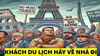 Tại Sao Người Dân Châu ÂU Ghét Du Lịch, Đuổi Khách Du Lịch?