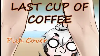 Last Cup of Coffee【SHIHIRO COVER】