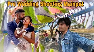 Pre wedding Video Shoot Mainpat Location 2024