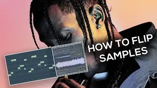 HOW TO FLIP SAMPLES LIKE TRAVIS SCOTT IN 2019 [Fl Studio Beatmaking] VLOG 003