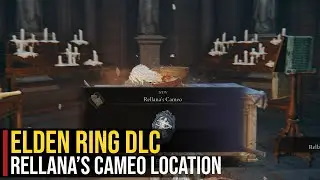 Rellana's Cameo Location | Elden Ring (Shadow of the Erdtree)