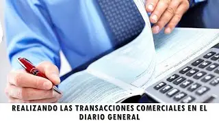 Paso 4.1 Realizando las Transacciones Comerciales en el Diario