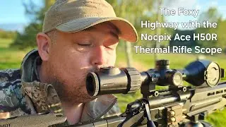 The fox highway... with the Nocpix Ace H50R Thermal Rifle Scope