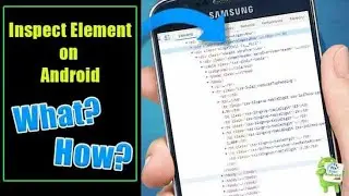 How to View Inspect Elements* On Android Browsers.