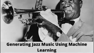 Jazz music generation using deep learning and neural networks