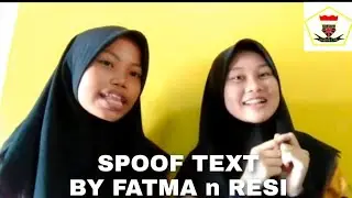 Explanation about  SPOOF TEXT by Resi n Fatma