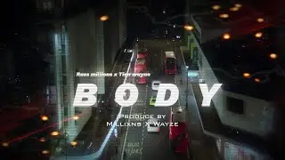 Russ millions x Tion wayne - B O D Y [Remix] Produce by Millixns x Wayze