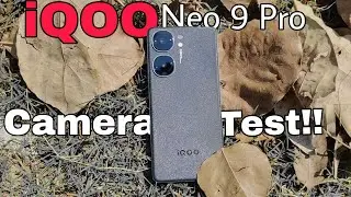 iQOO Neo 9 Pro Camera Test || iQOO Neo 9 Pro Camera Review...