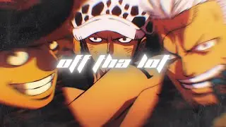『 Off Tha Lot 』One Piece [ Flow / Edit ] - 4K
