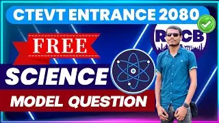 Science Model questions for CTEVT entrance exam 2080 || ROCB✅