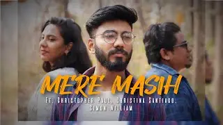 Mere Masih Official Music Video | HOPE Ft. Christopher Paul, Christina Santiago, Simon William