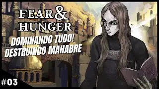 Fear & Hunger - DOMINANDO Completamente MAHABRE (Guia para Iniciantes)