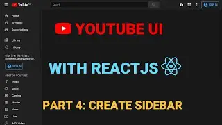 Create the YouTube UI with ReactJS - Part 4: Creating sidebar