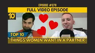 [FULL VIDEO] Ep. 278: What Women Want in a Romantic Partner