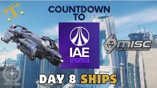 Star Citizen - IAE2953 Day Eight Ships #starcitizen #starcitizengameplay #iae2953