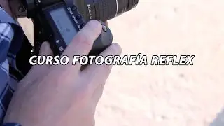 Curso fotografía reflex - 8 Mayo Madrid