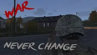 war never changes (edit arma III)